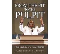 From the Pit to the Pulpit: The Journey of a Female Pastor
