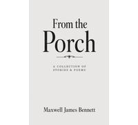From the Porch: A Collection of Stories & Poems