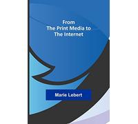 From the Print Media to the Internet