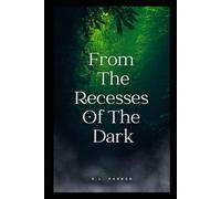 From The Recesses Of The Dark