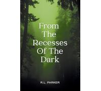 From the Recesses of the Dark