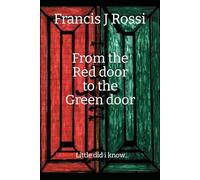 From the Red door to the Green door: Little did i know...