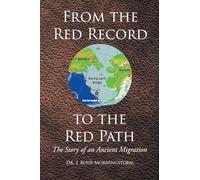 From the Red Record to the Red Path: The Story of an Ancient Migration