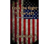 From The Right To The Left: One Man's Political Evolution