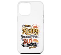From the Rising to the Setting of Sun, Psalm 113:3 Case for iPhone 12 Pro Max
