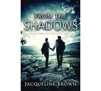 From the Shadows: Volume 3 (The Light)