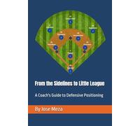 From the Sidelines to Little League: A Coach's Guide to Defensive Positioning