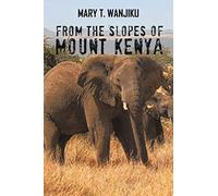 From the Slopes of Mount Kenya