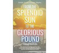 From the Splendid Sun to the Glorious Pound