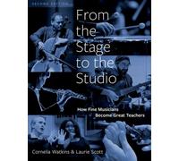 From the Stage to the Studio : How Fine Musicians Become Great Teachers