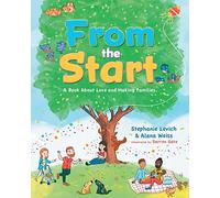 From The Start: A Book About Love and Making Families