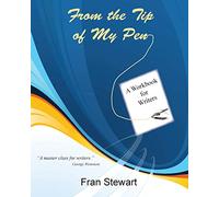 From the Tip of My Pen: A Workbook for Writers