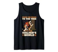 from The Track to The Tree It's A Walker's World Tank Top