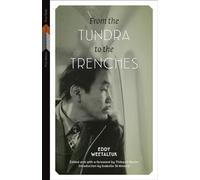 From the Tundra to the Trenches (First Voices, First Texts): Volume 4