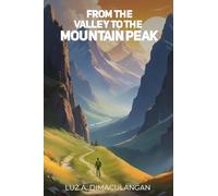 From the Valley to the Mountain Peak