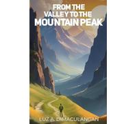 From the Valley to the Mountain Peak