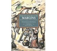 From The Vanguard To The Margins: Workers In Hungary, 1939 To The Present: Selected Essays By Mark Pittaway : Historical Materialism, Volume 66