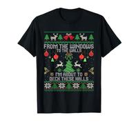 from The Windows to The Walls I'm About to Deck These Halls T-Shirt