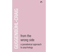 From the Wrong Side: A Perverse View of Psychology