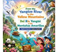 From the Yangtze River to the Yellow Mountains Del Río Yangtsé a las Montañas Amarillas