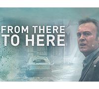 From There to Here Season 1