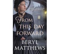 From this Day Forward: The exceptional historical saga
