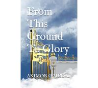 From This Ground To Glory