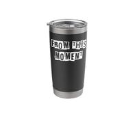 from This Moment Stainless Steel Insulated Tumbler