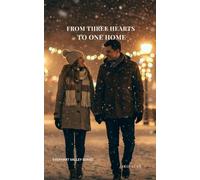 FROM THREE HEARTS TO ONE HOME: A Clean Small-Town Romance (EVERHART VALLEY STORY BIBLE)