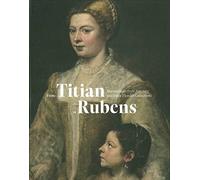 From Titian to Rubens: Masterpieces from Antwerp and other Flemish Collections