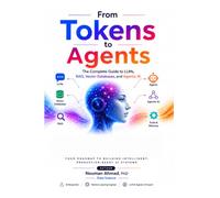 From Tokens to Agents: The Complete Guide to LLMs, RAG, Vector Databases, and Agentic AI