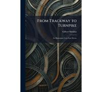 From Trackway to Turnpike: An Illustration From East Devon