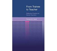 From Trainee to Teacher: Reflective Practice for Novice Teachers (Ikon)