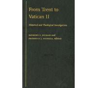 From Trent to Vatican II: Historical and Theological Investigations