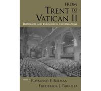 From Trent to Vatican II : Historical and Theological Investigations by ...