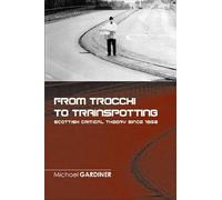 From Trocchi to Trainspotting: Scottish Critical Theory Since 1960