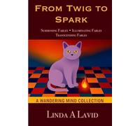 From Twig to Spark: A Wandering Mind Collection