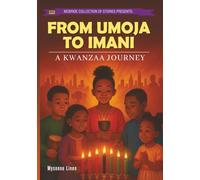 From Umoja to Imani: A Kwanzaa Journey (Mysonne's Social Justice Books)