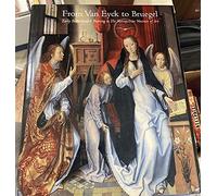 From Van Eyck to Bruegel: Early Netherlandish Painting in the Metropolitan Museum of Art