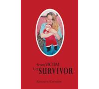 From Victim to Survivor