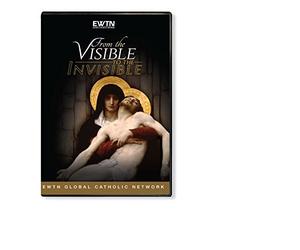 FROM VISIBLE TO THE INVISIBLE: THE MIRACLE OF THE HOLY EUCHARIST: AN EWTN 2-DISC DVD