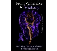 From Vulnerable To Victory: Seven children, One survivor, A God who never left