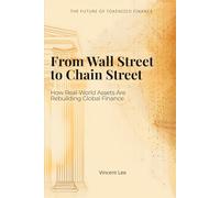 From Wall Street to Chain Street: How Real-World Assets Are Rebuilding Global Finance