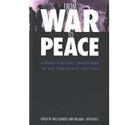From War to Peace - Altered Strategic Landscapes in the Twentieth Century