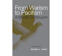From Warism to Pacifism: A Moral Continuum