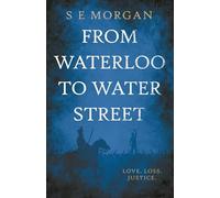 From Waterloo To Water Street (The Carmarthen Chronicles)