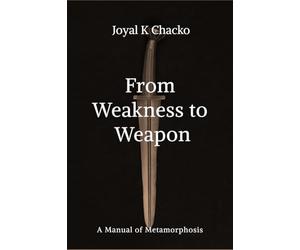 From Weakness to Weapon: A Manual of Metamorphosis