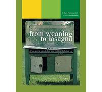 From weaning to lasagna: All you need to know to feed your children the Italian way