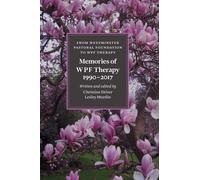 From Westminster Pastoral Foundation to WPF Therapy: Memories of WPF Therapy 1990-2017