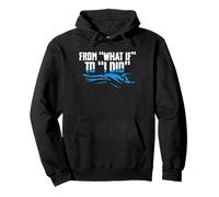 From What If To I Did Baptism Christian Pullover Hoodie